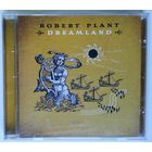 CD Robert Plant – Dreamland (2006)