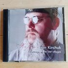 CD-r Ivan Kirchuk - Heritage Of The Lost Villages