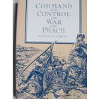 Command and control for war and peace