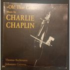 Thomas Beckmann, Johannes Cernota - Charlie Chaplin – Oh! That Cello