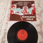 VARIOUS ARTISTS - 1968 - FANTASTIC FOLK (UK) LP