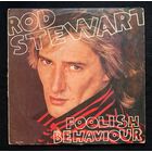 Rod Stewart - Foolish Behaviour