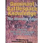 Dominant battlespace knowledge. The winning edge