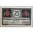 Германия 75 пфеннигов 1921 г Кала (Kahla) P# 668.2a, aUNC, В/З