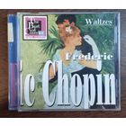 Frederic Chopin Waltzes