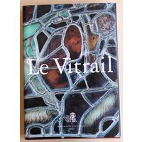 Nicole Blondel. Le Vitrail: Vocabulaire Typologique Et Technique. // Николь Блондель. Витражи. (На французском языке.)