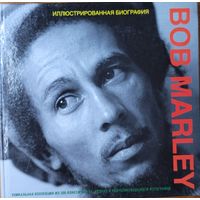 Bob Marley Боб Марли Иллюстрированная биография