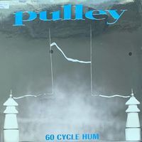 Pulley – 60 Cycle Hum / USA 1997