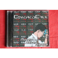 Covered Call - Money Never Sleeps (2010, CD)