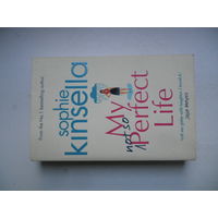 My Perfect Life. Sophie Kinsella.