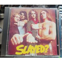 CD Slade - Slayed?