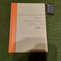 Krotka historia buntu spoliecznego 1970-1989.