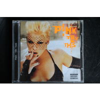 PiNK – Try This (2003, CD)