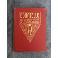 1907. Донателло. Мелованная бумага. 26х19 см. Богатая подборка изображений!!! С 1 руб!