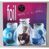Foil  - Spread It All Around (EUROPE LP 1998, прозрачный винил, лимитированное издание 300 копий)