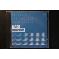 Filter – The Trouble With Angels (2010, CD)