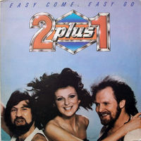 2 plus 1 – Easy Come, Easy Go, LP 1986