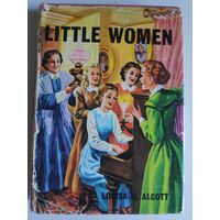 Louisa M. Alcott. Little Women/Луиза М. Олкотт. Маленькие женщины. London, 1965.