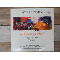 Я. Новотны (ф-но); Оркестр, дир. К. Краутгартнер; Оркестр Chamber Harmony, дир. Л. Пешек - И. Стравинский. История солдата. Рэгтайм. "Ebony" концерт - Supraphon, Чехословакия - 1972 г.