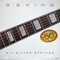 B.B. King – Six Silver Strings, LP, USA 1985