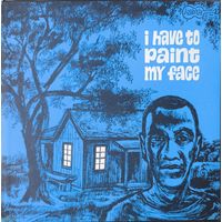 I Have To Paint My Face  (1press USA 1960 Mint)