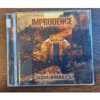 Imprudence – Эпоха нянавісці