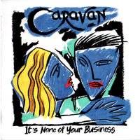 Caravan - It's None Of Your Business (2021, Audio CD)