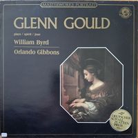 Glenn Gould, William Byrd, Orlando Gibbons – Glenn Gould Plays Music Of William Byrd And Orlando Gibbons