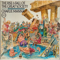 Charlie Manna – The Rise & Fall Of The Great Society, LP 1966