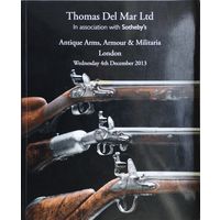 Каталог аукциона Sotheby's & Thomas Del Mar Ltd: Аукционный каталог Коллекция доспехов и оружия, Лондон 2013