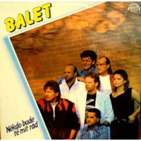 Balet - Nekdo Bude Te Mit Rad