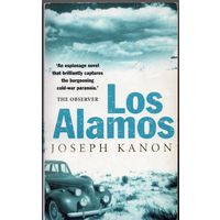 Joseph Kanon. Los Alamos