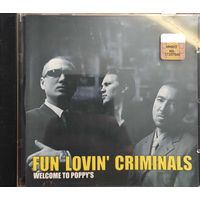 Fun Lovin' Criminals - Welcome to poppy's