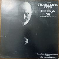 Charles E. Ives – Holidays & Central Park In The Dark