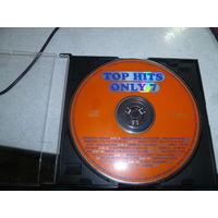 TOP HITS - ONLY 7-