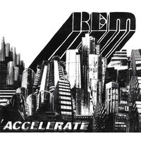 R.E.M. Accelerate