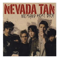 Nevada Tan - Niemand Hort Dich (2007)