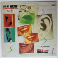 LP Рок-группа Диалог - Просто (1985)