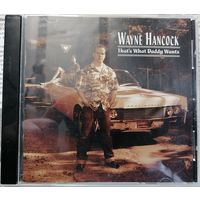 Wayne Hancock – That's What Daddy Wants, CD