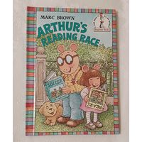 Arthur's Reading Race. Marc Brown/Чтение Артура написанной и проиллюстрированной Марком Брауном. 1996 на английском языке