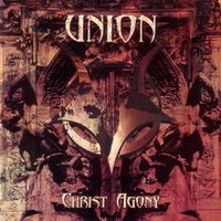 Union - Christ Agony CD