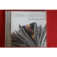 Storm Warning - Something Real (2008, CD)