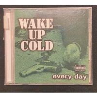 CD,(Japan) Wake Up Cold – Every Day