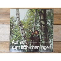 Разные исполнители - Auf, auf zum frohlichen Jagen. Охотничьи сигналы, песни, марши - Eterna, ГДР