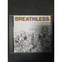BREATHLESS  "NOBODY LEAVES THIS SONG ALIVE..." CD 1980
