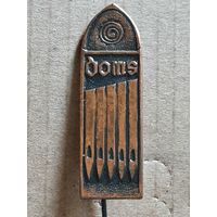 ЗНАЧОК ЛАТВИЯ РИГА RIGA DOMS - РИЖСКИЙ КАФЕДРАЛЬНЫЙ ДОМСКИЙ СОБОР ОРГА