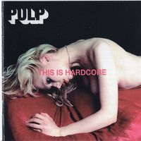 CD Pulp 'This Is Hardcore'