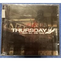 CD,(USA) Thursday – War All The Time