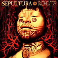 SEPULTURA  "Roots"  1996